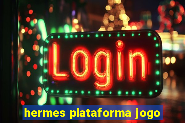 hermes plataforma jogo